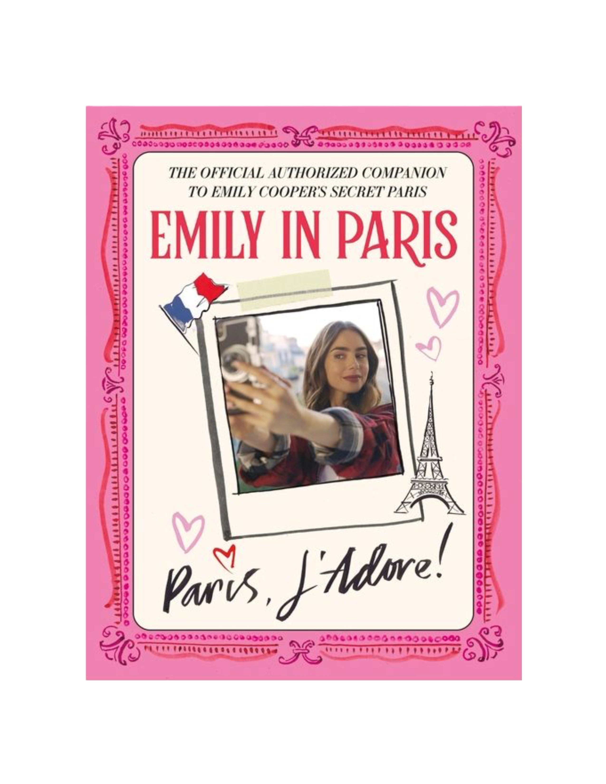 Emily In Paris: The Official Authorized Companion to Emily's Secret