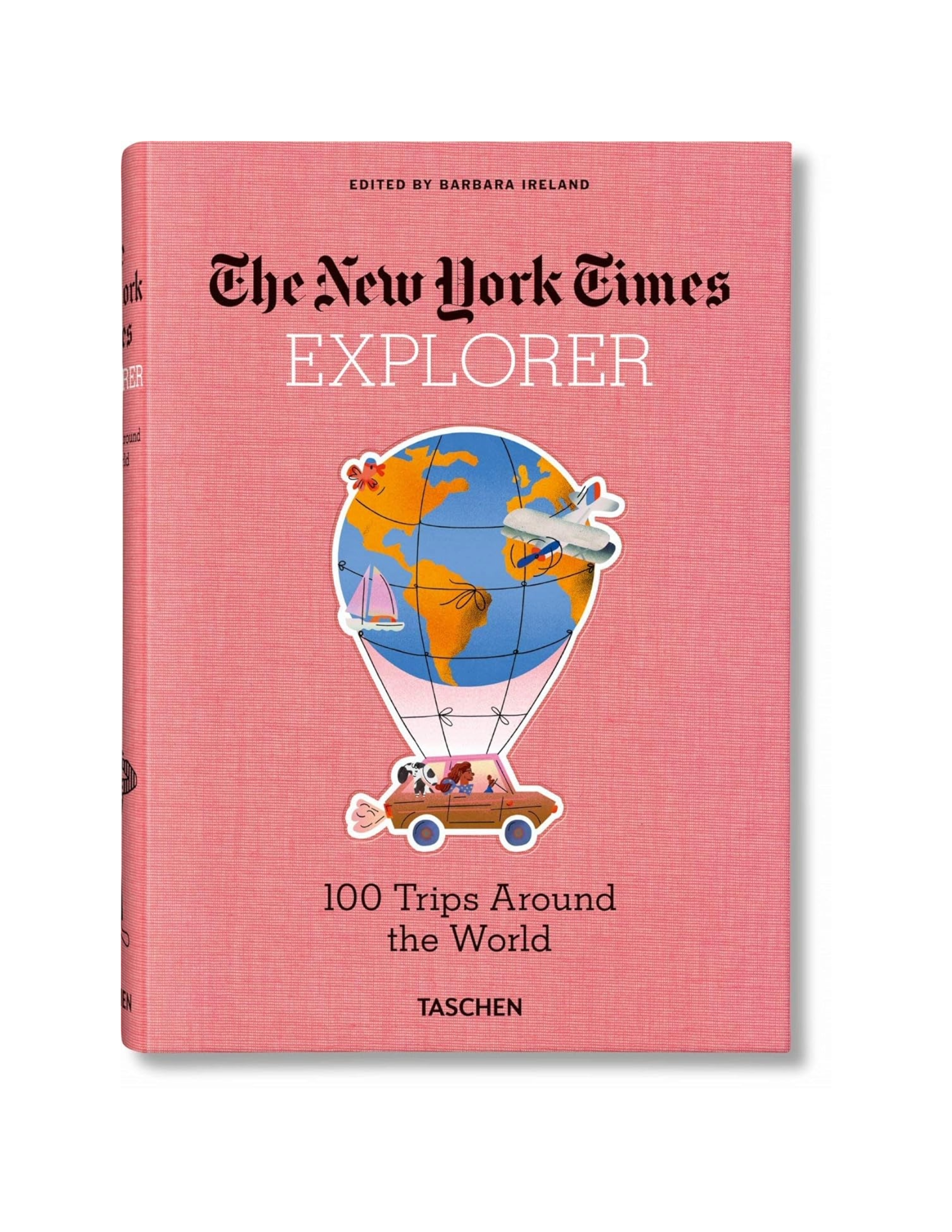 The New York Times Explorer. 100 Trips Around the World