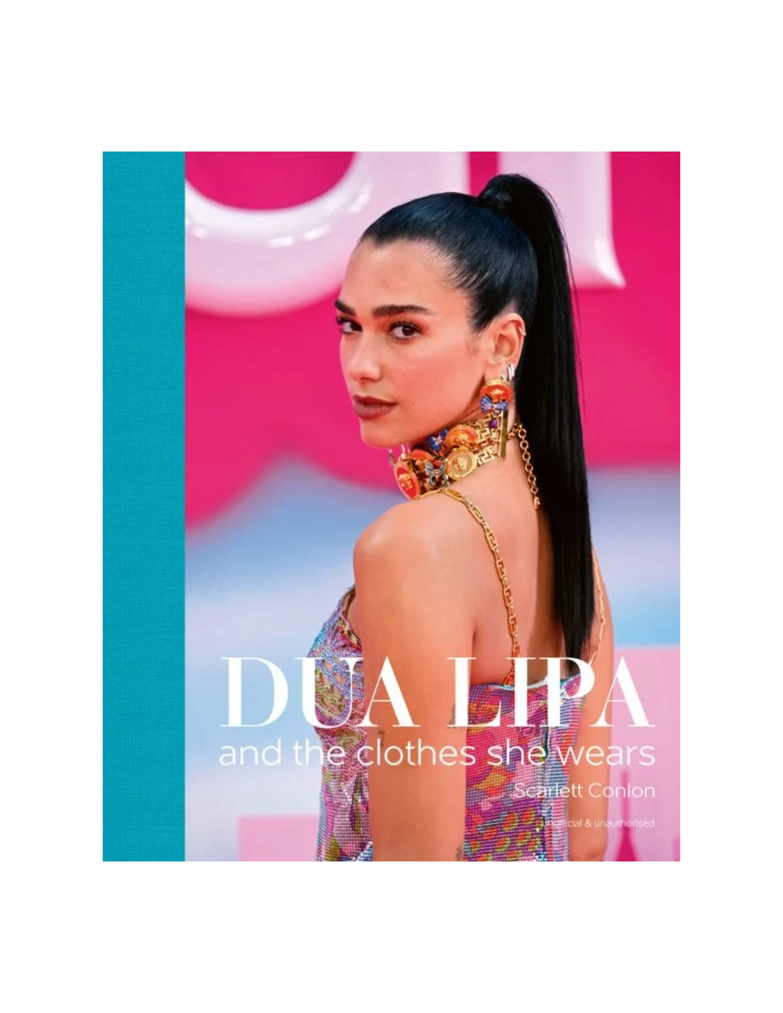 Dua Lipa: And the Clothes She Wears