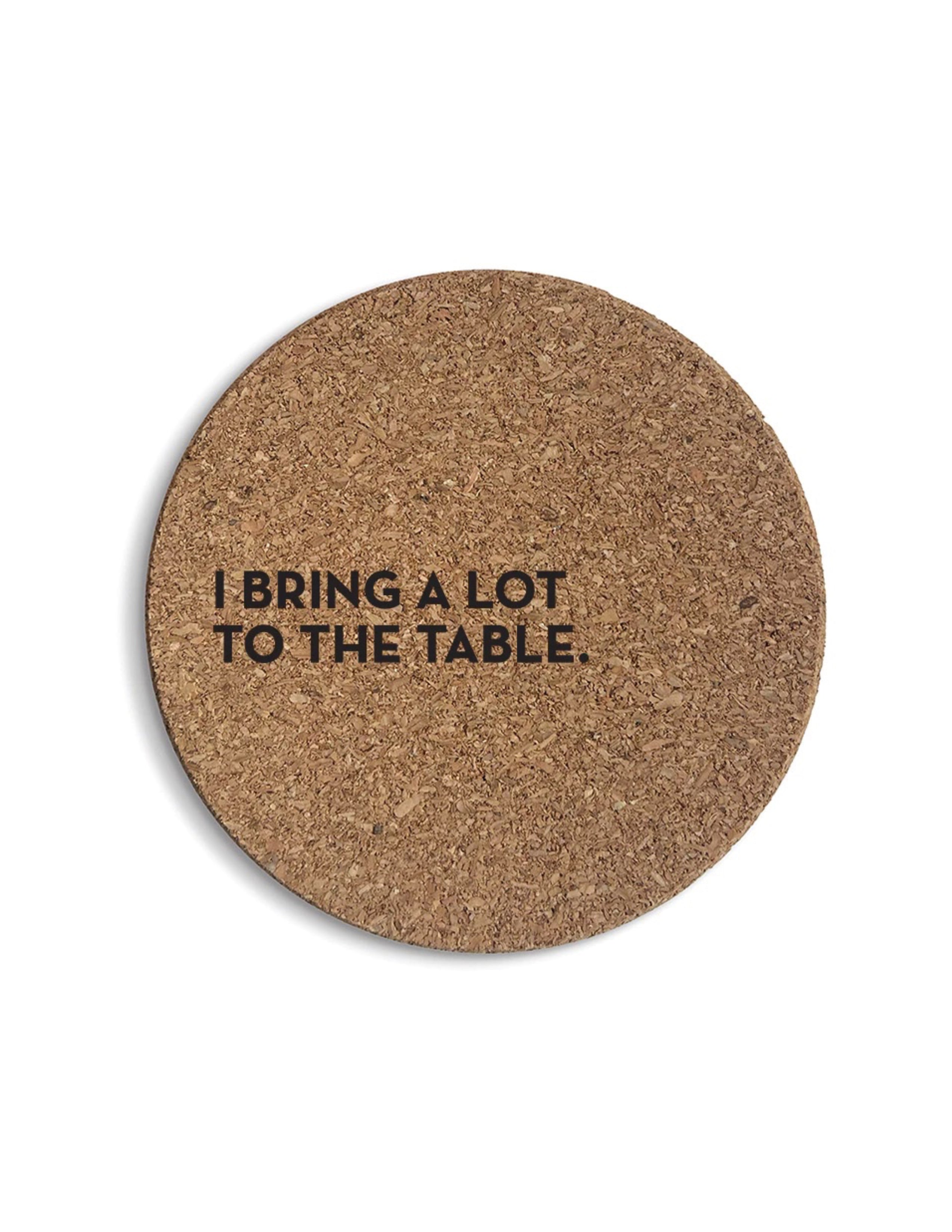 Bring A Lot Cork Coasters