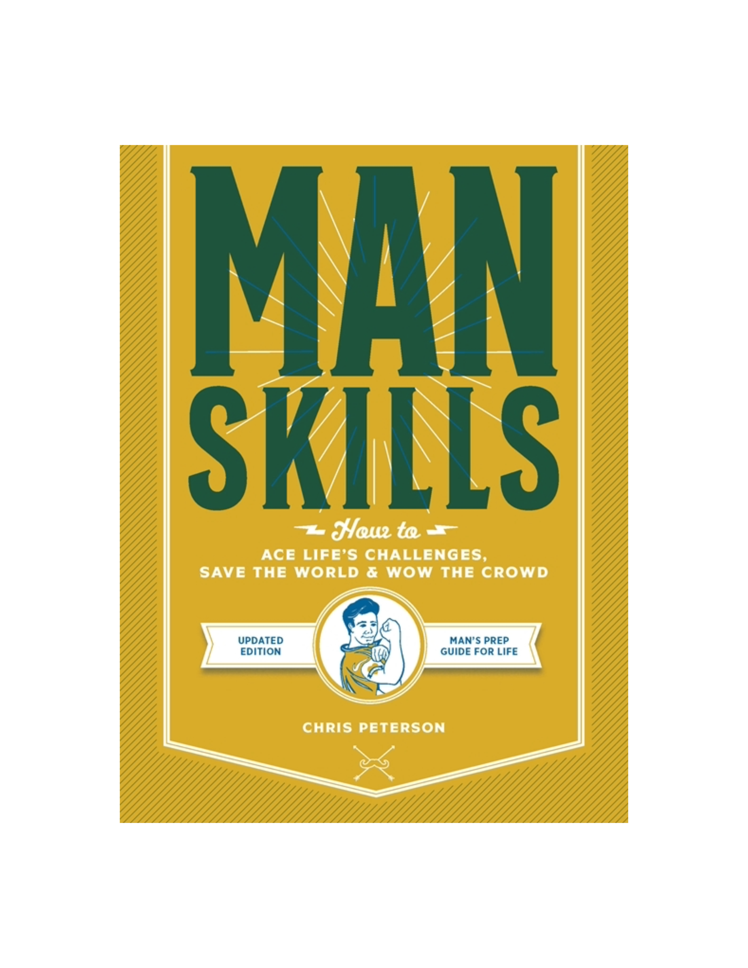 Manskills: How to Ace Life's Challenges