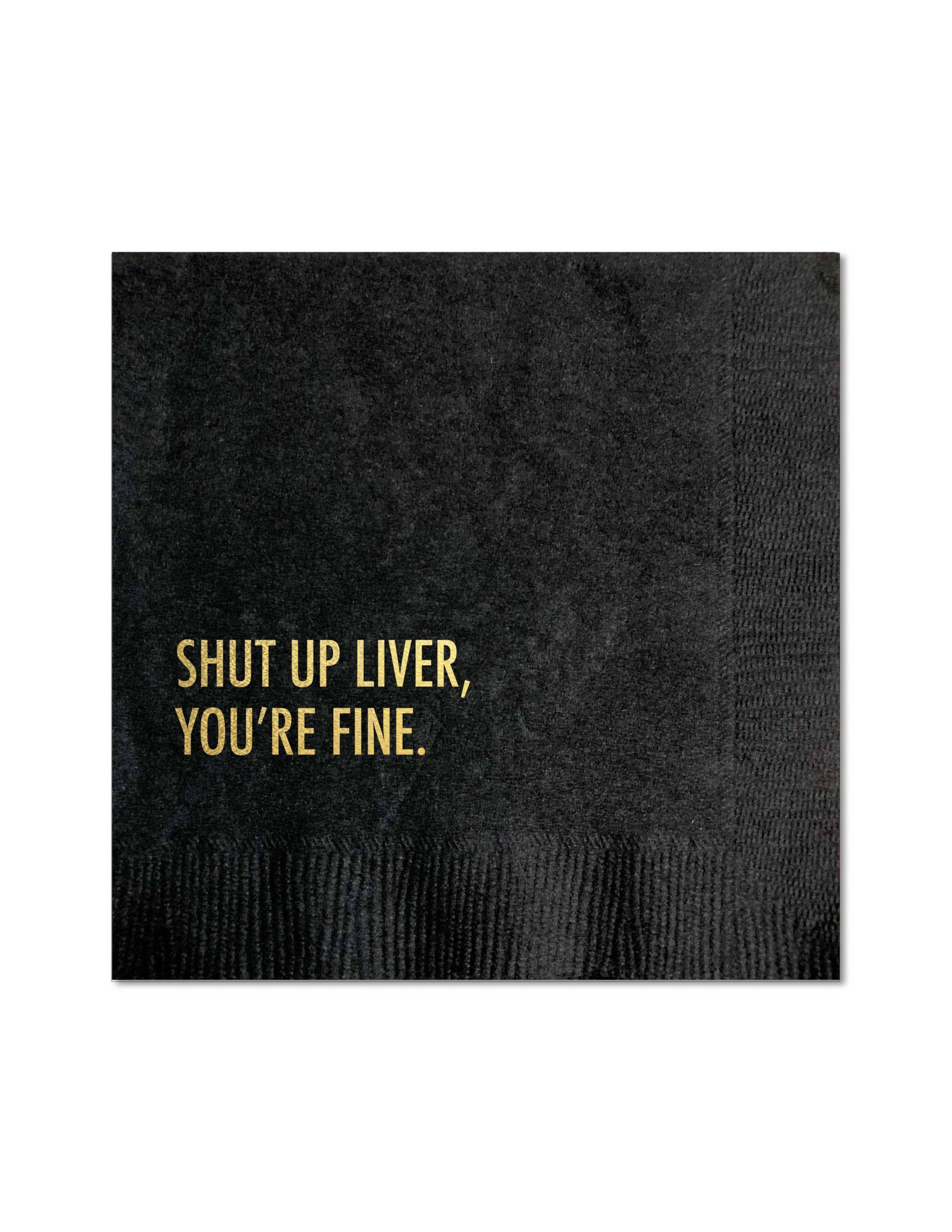 Shut Up Liver Cocktail Napkin