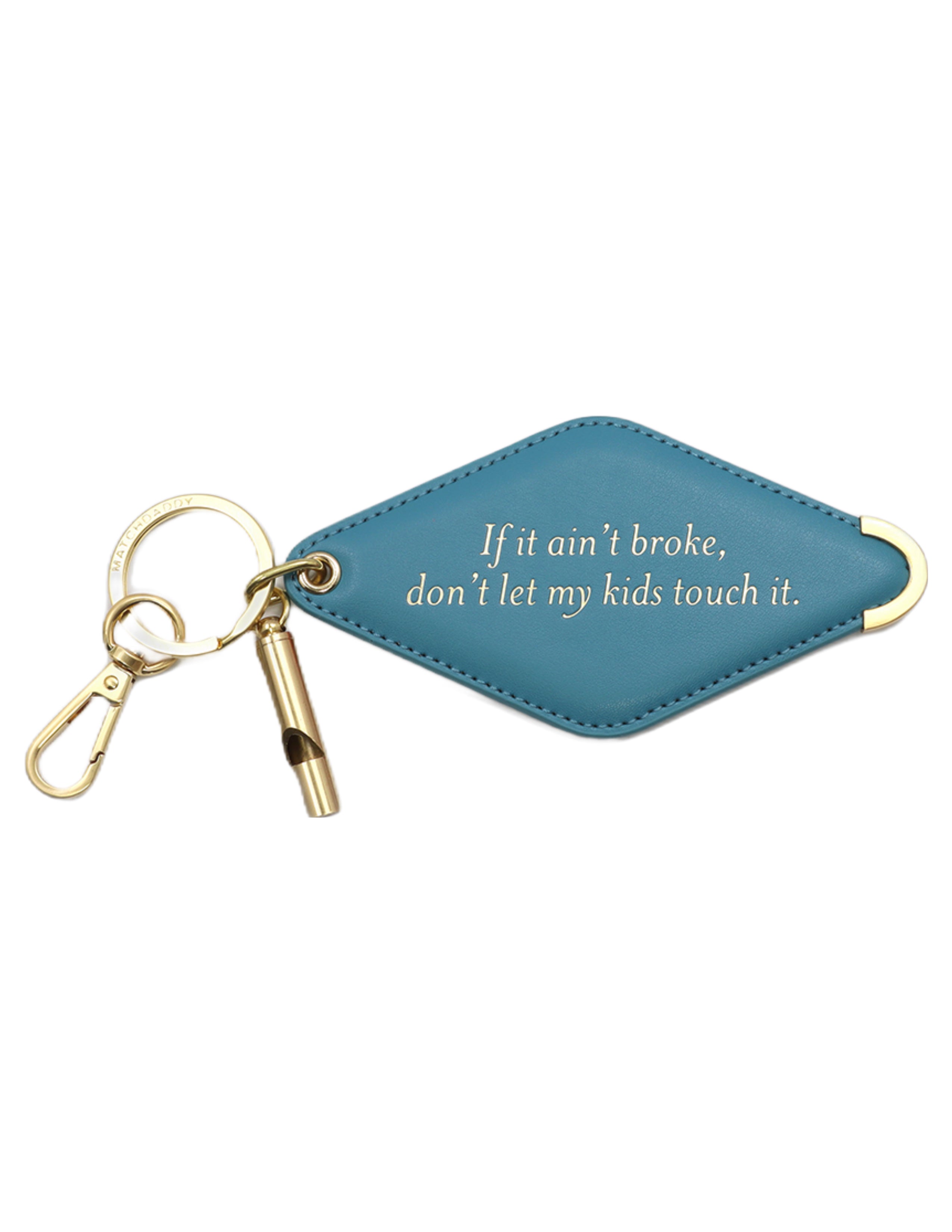 If It Ain’t Broke Key Chain