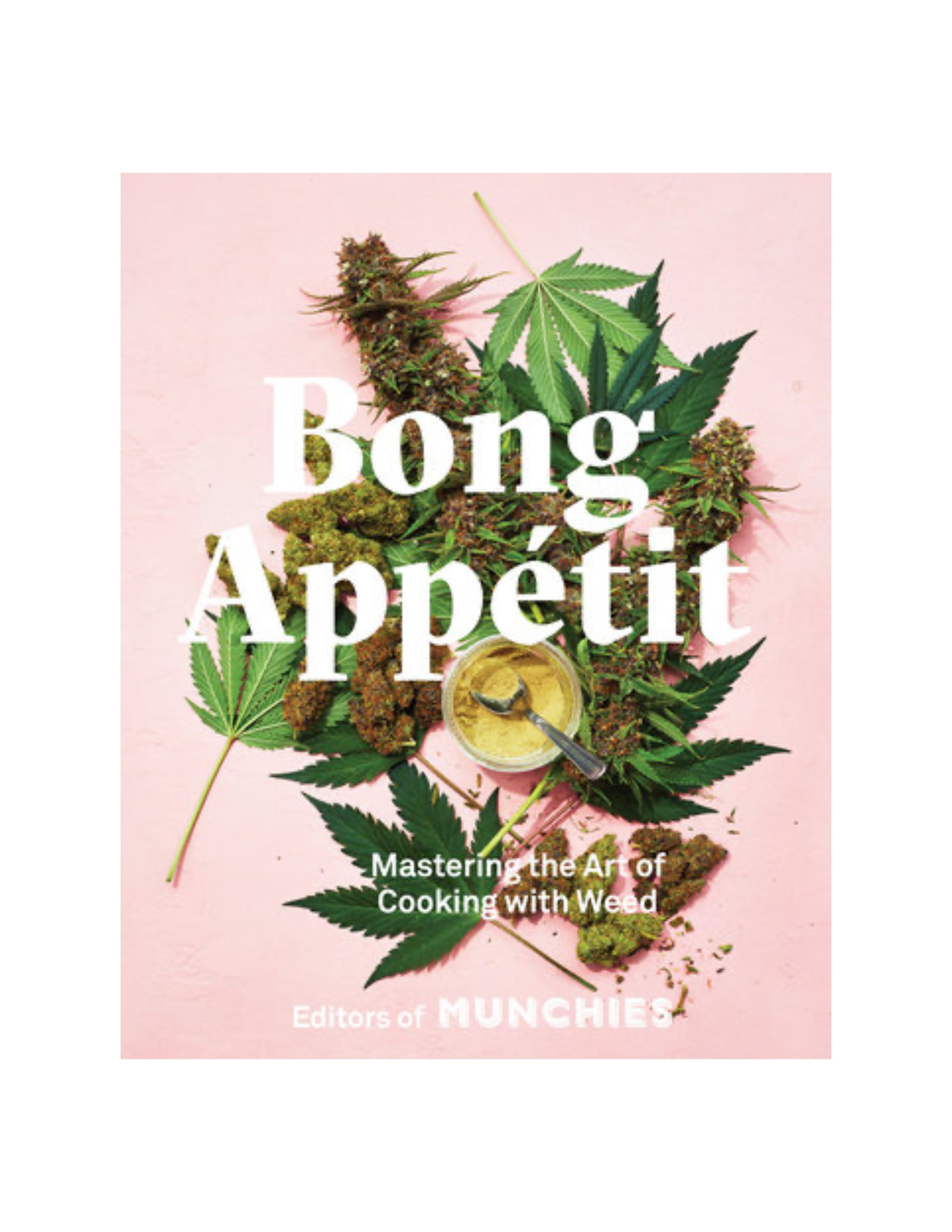 Bong Appétit Mastering the Art of Cooking with Weed