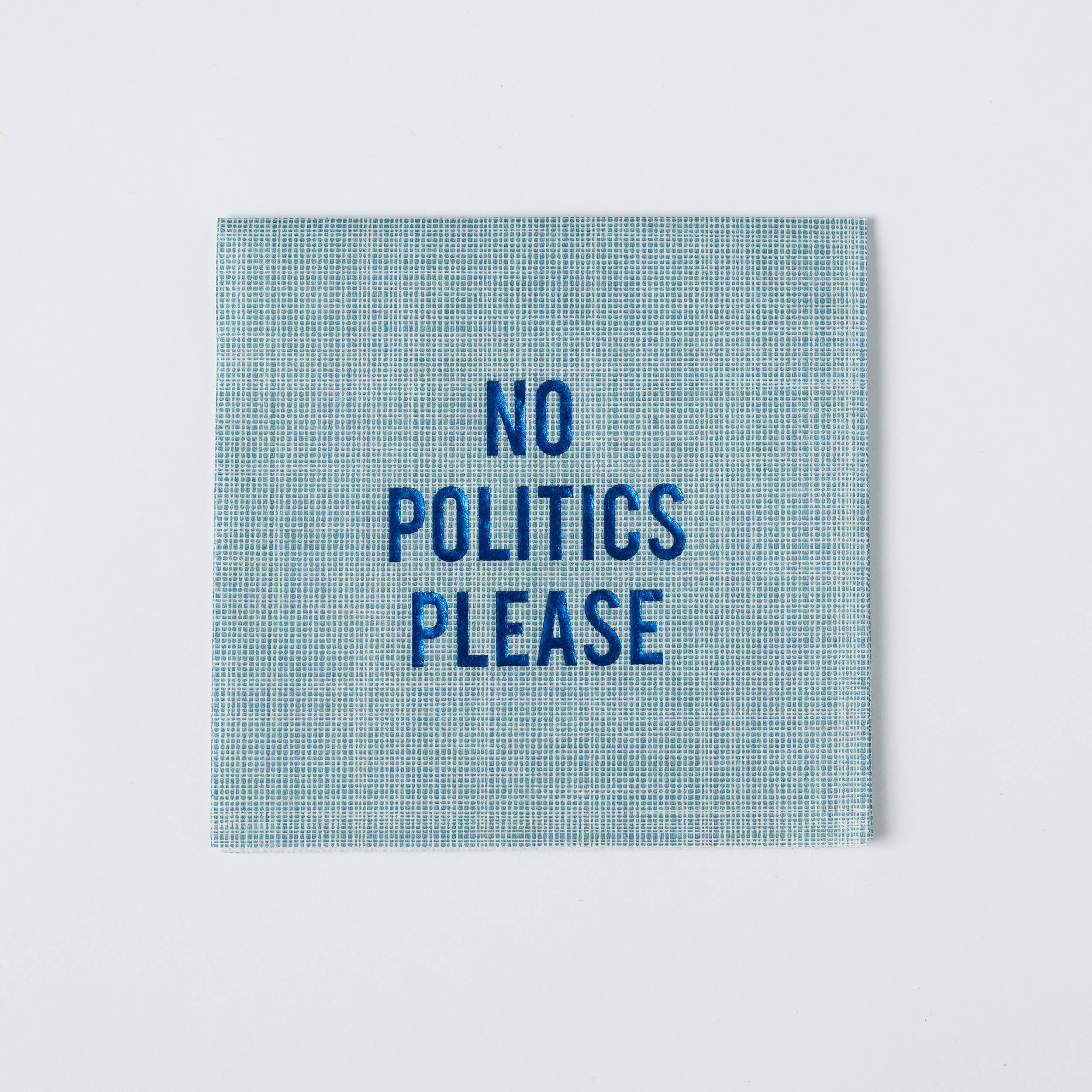 No Reservations - No Politics Please Disposable Cocktail Napkins