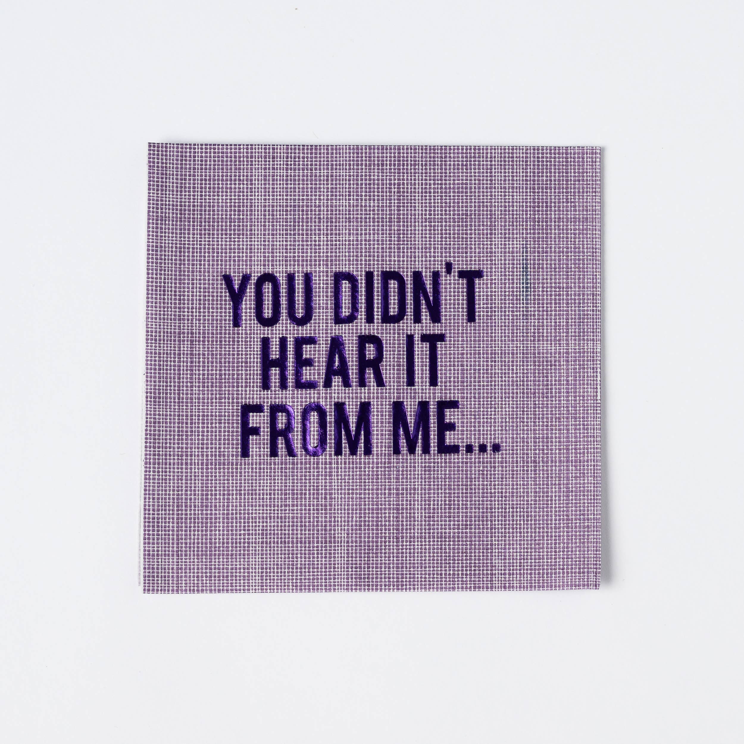 No Reservations - You Didn’t Hear it From Me Disposable Cocktail Napkins