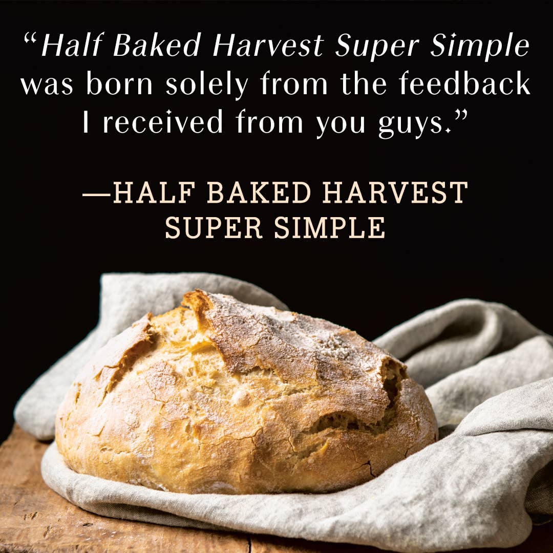 Half Baked Harvest Super Simple