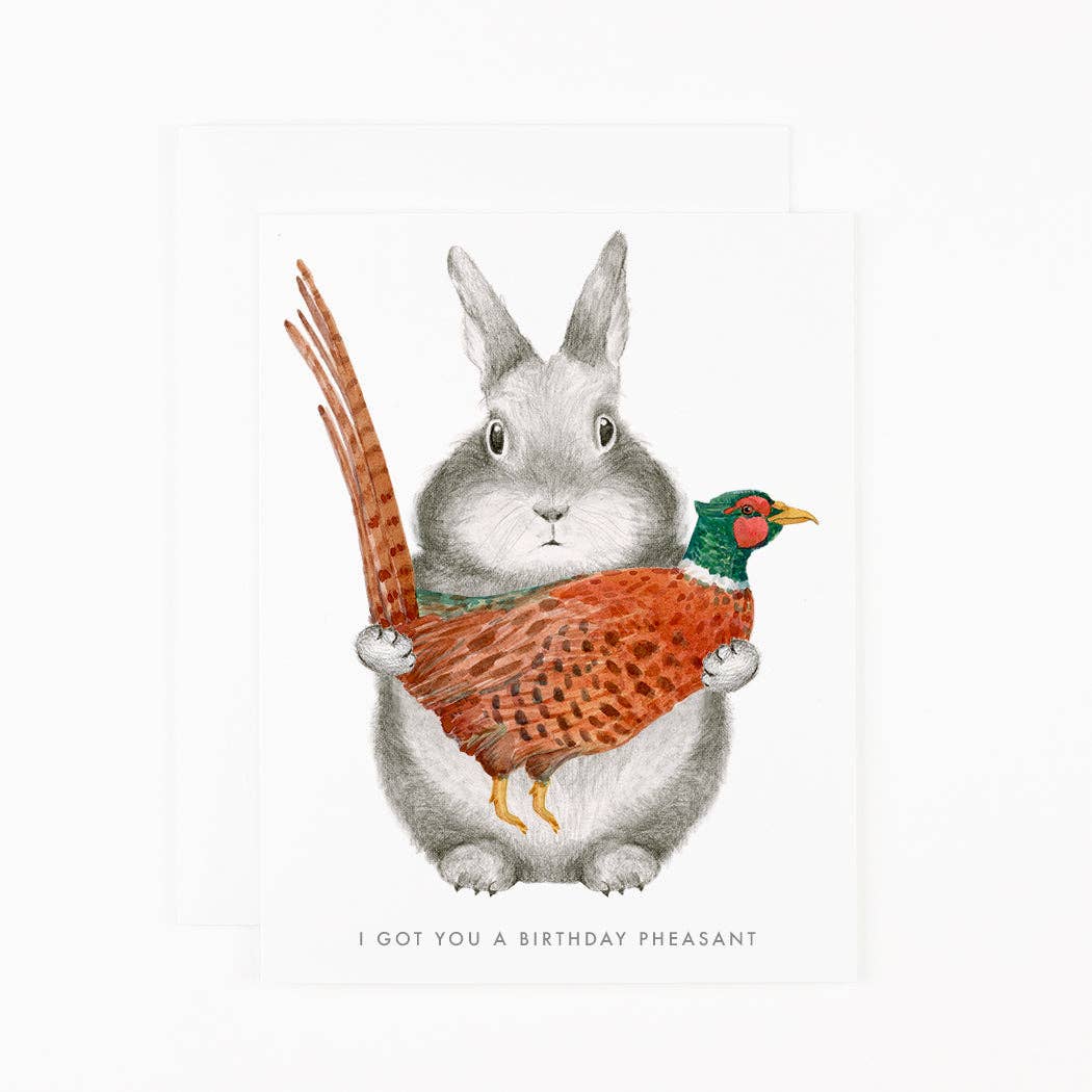 Dear Hancock - I got You a Birthday Pheasant