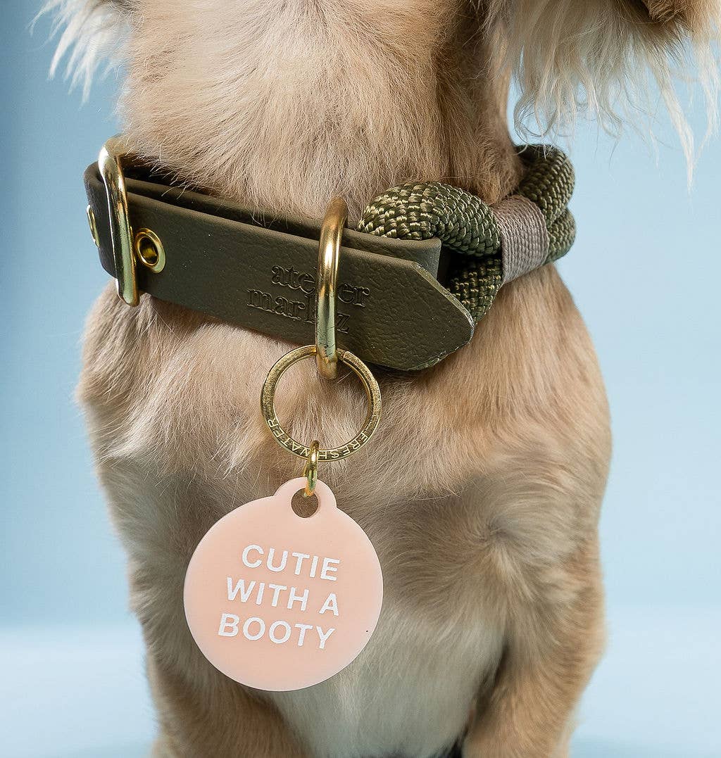 Freshwater Curated Goods™ - Cutie With A Booty Pet Tag