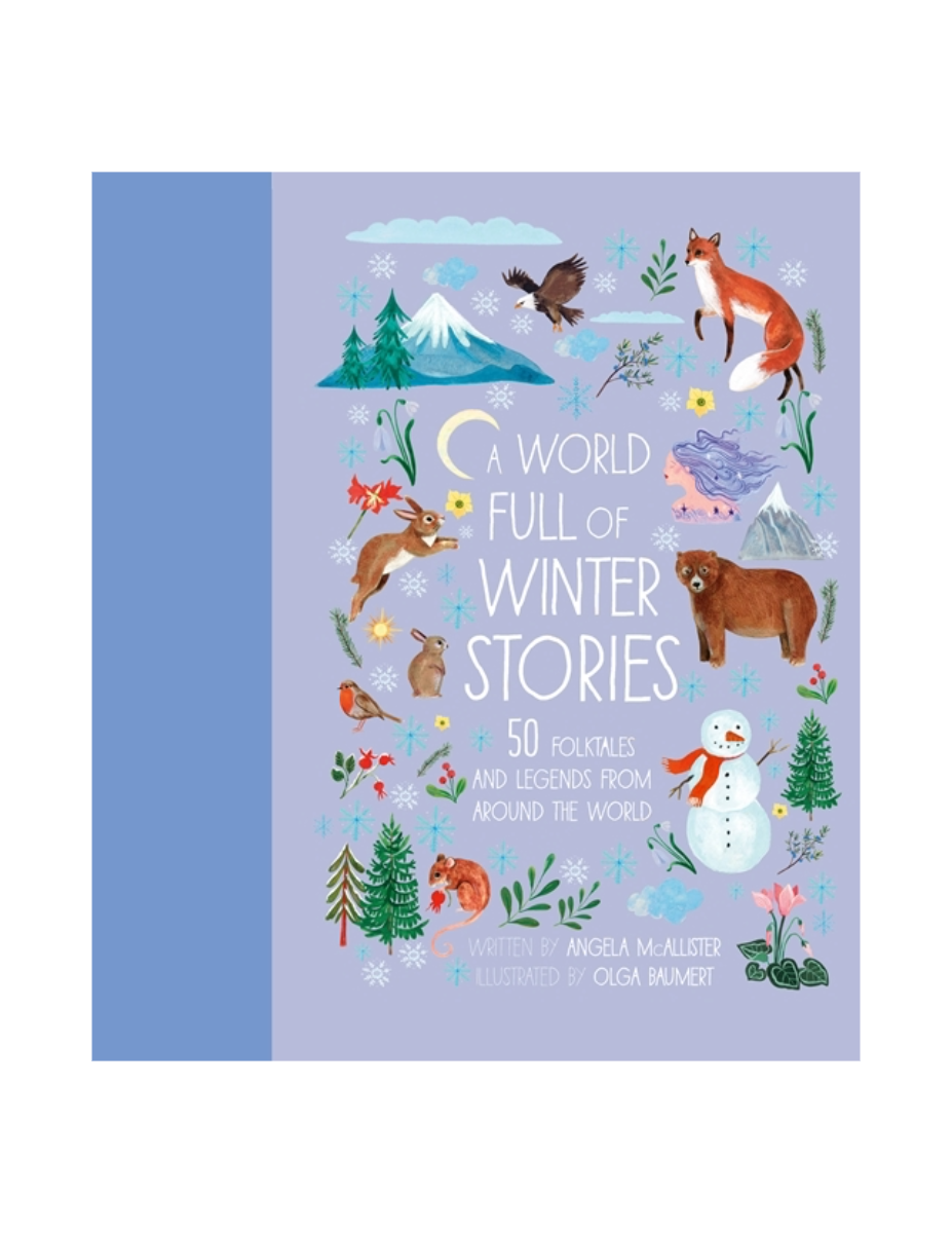 World Full of Winter Stories: 50 Folktales and Legends from Around the World