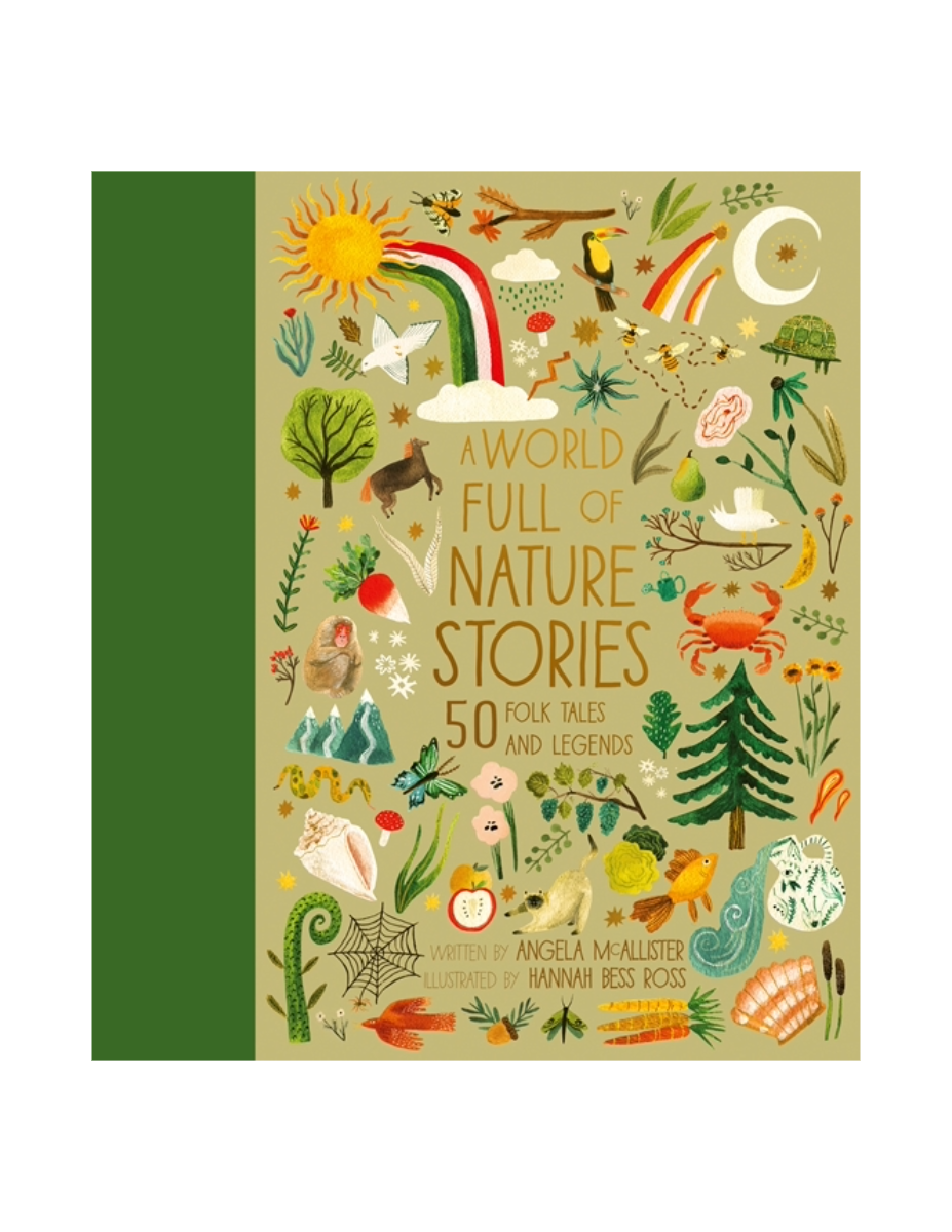A World Full of Nature Stories: 50 Folktales and Legends from Around the World
