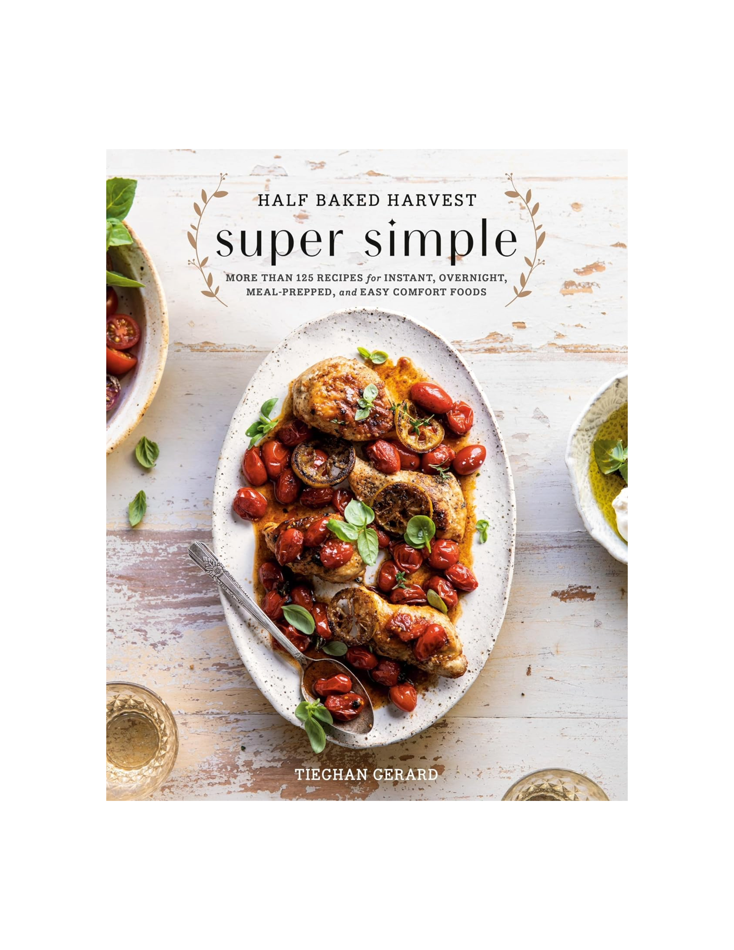 Half Baked Harvest Super Simple