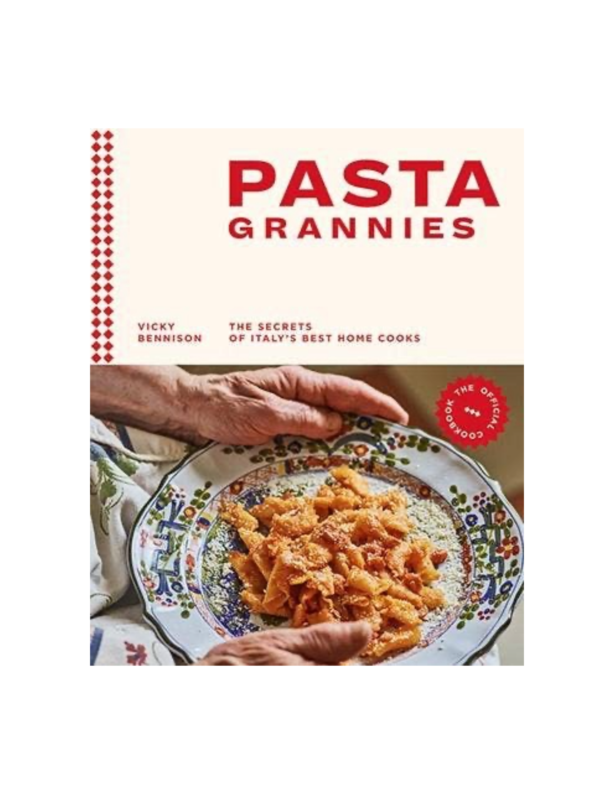 Pasta Grannies: The Official Cookbook