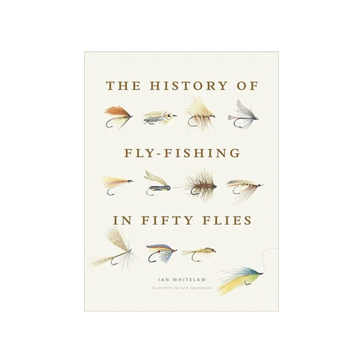 History of Fly Fishing in Fifty Flies