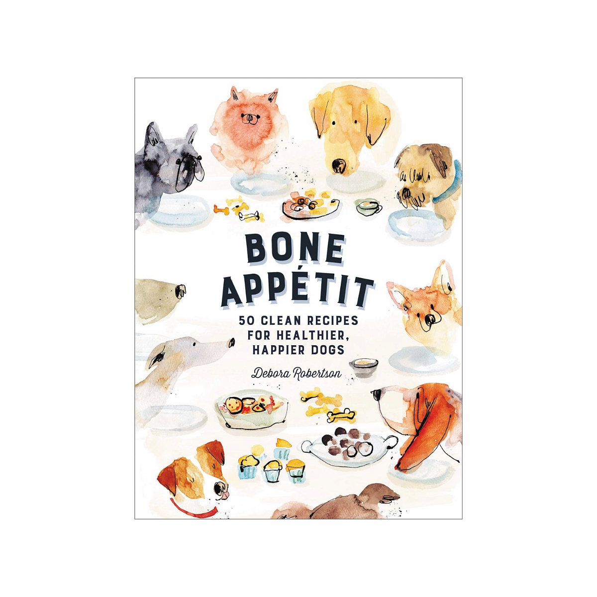 Bone Appetit: 50 Clean Recipes for Healthier, Happier Dogs