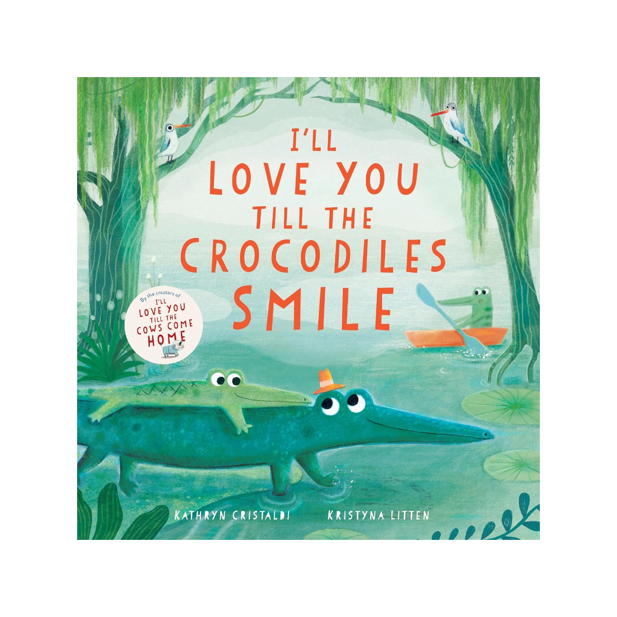 I'll Love You Till the Crocodiles Smile