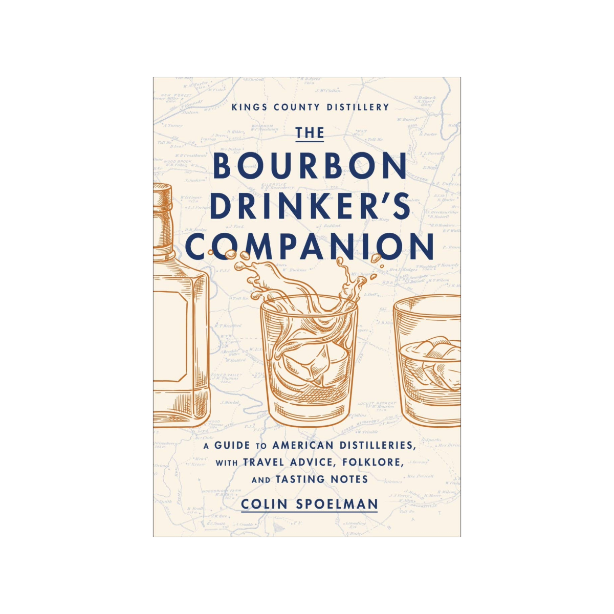The Bourbon Drinker's Companion: A Guide to American Distilleries, with Travel Advice, Folklore, and Tasting Notes