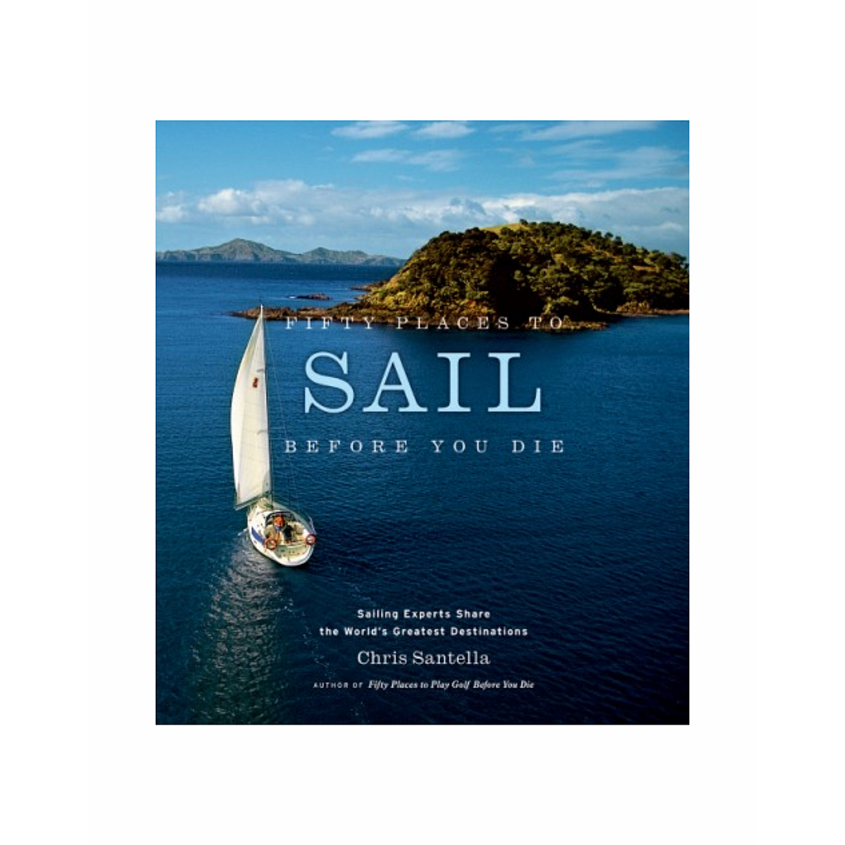 Fifty Places to Sail Before You Die