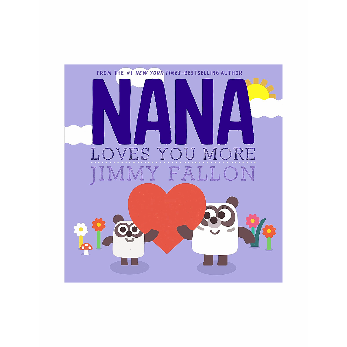 Nana Loves You More