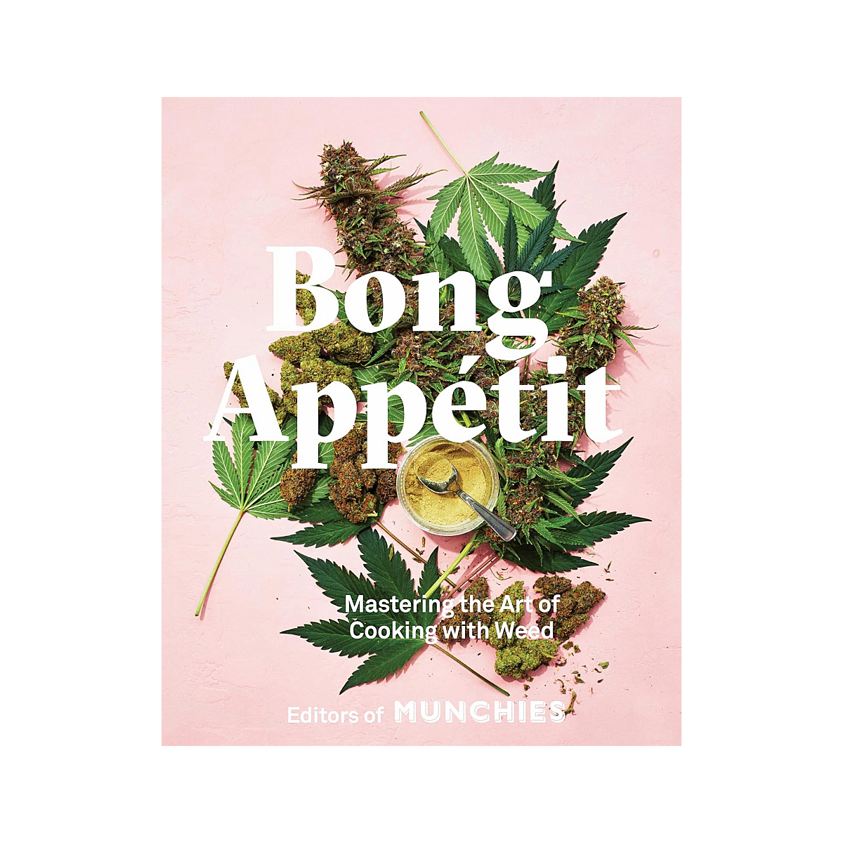 Bong Appétit Mastering the Art of Cooking with Weed