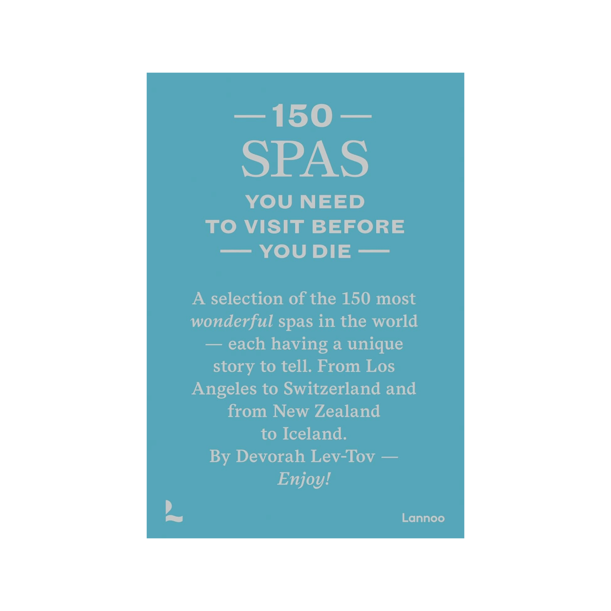 150 Spas You Need to Visit Before You Die