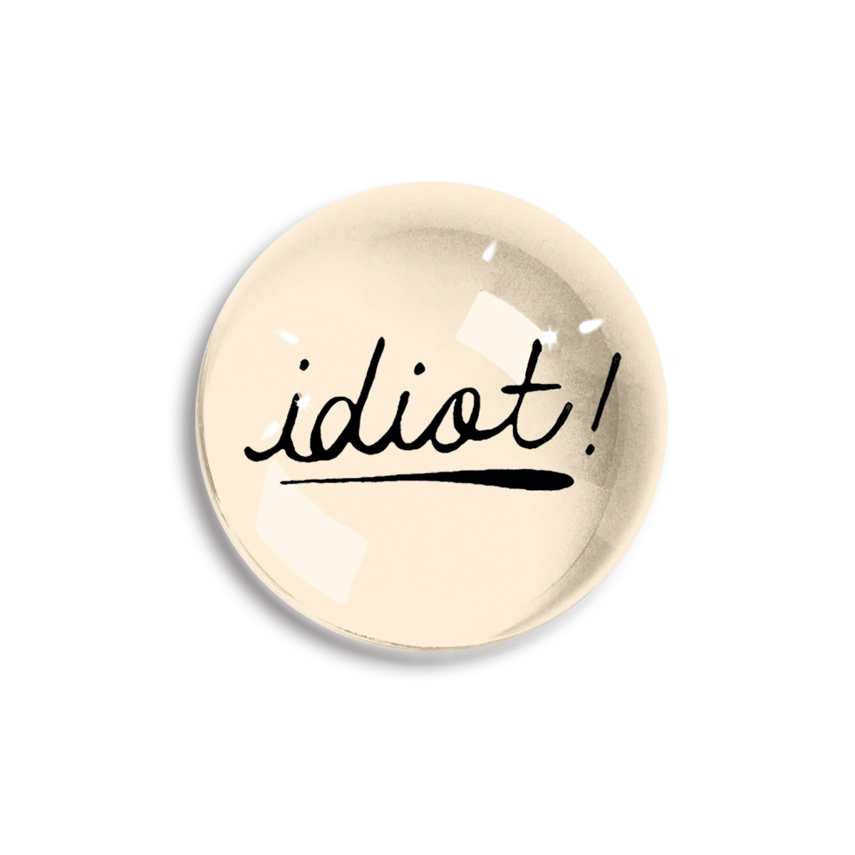 Idiot Paperweight