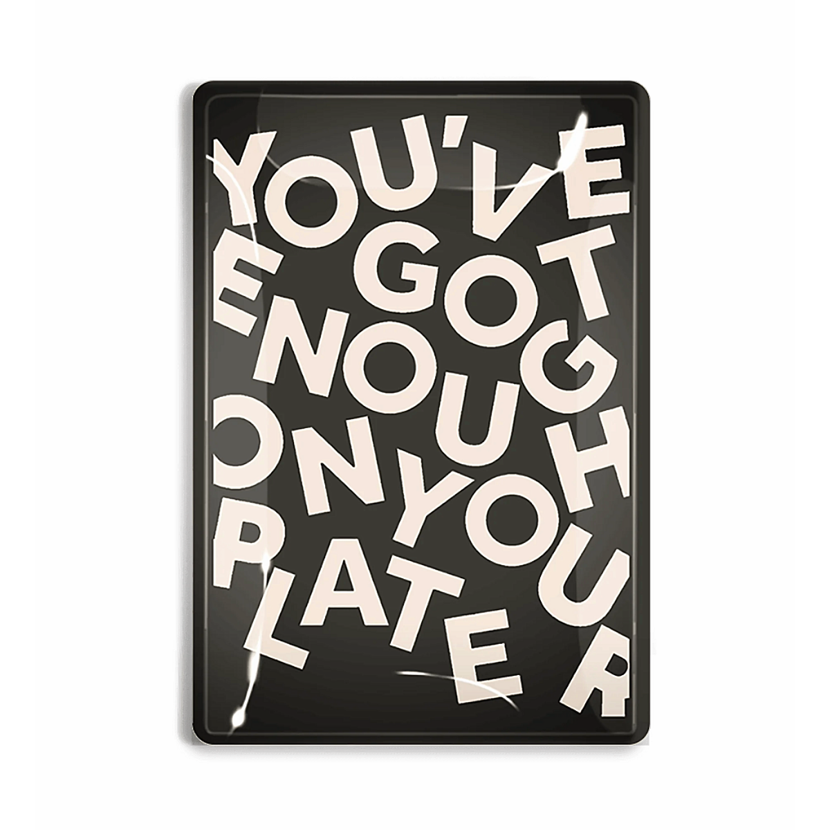 You've Got Enough On Your Plate Decoupage Glass Tray
