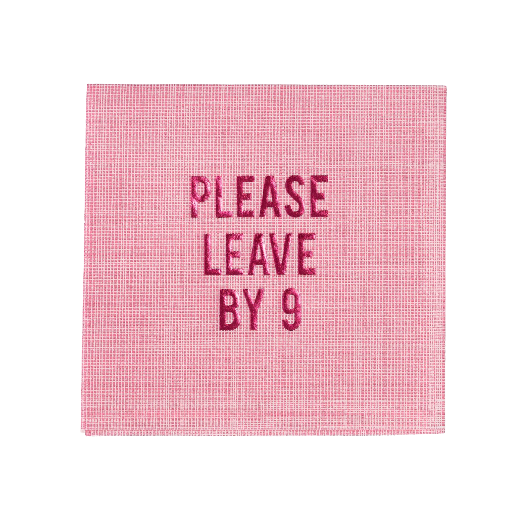 Please Leave By 9 Cocktail Napkins