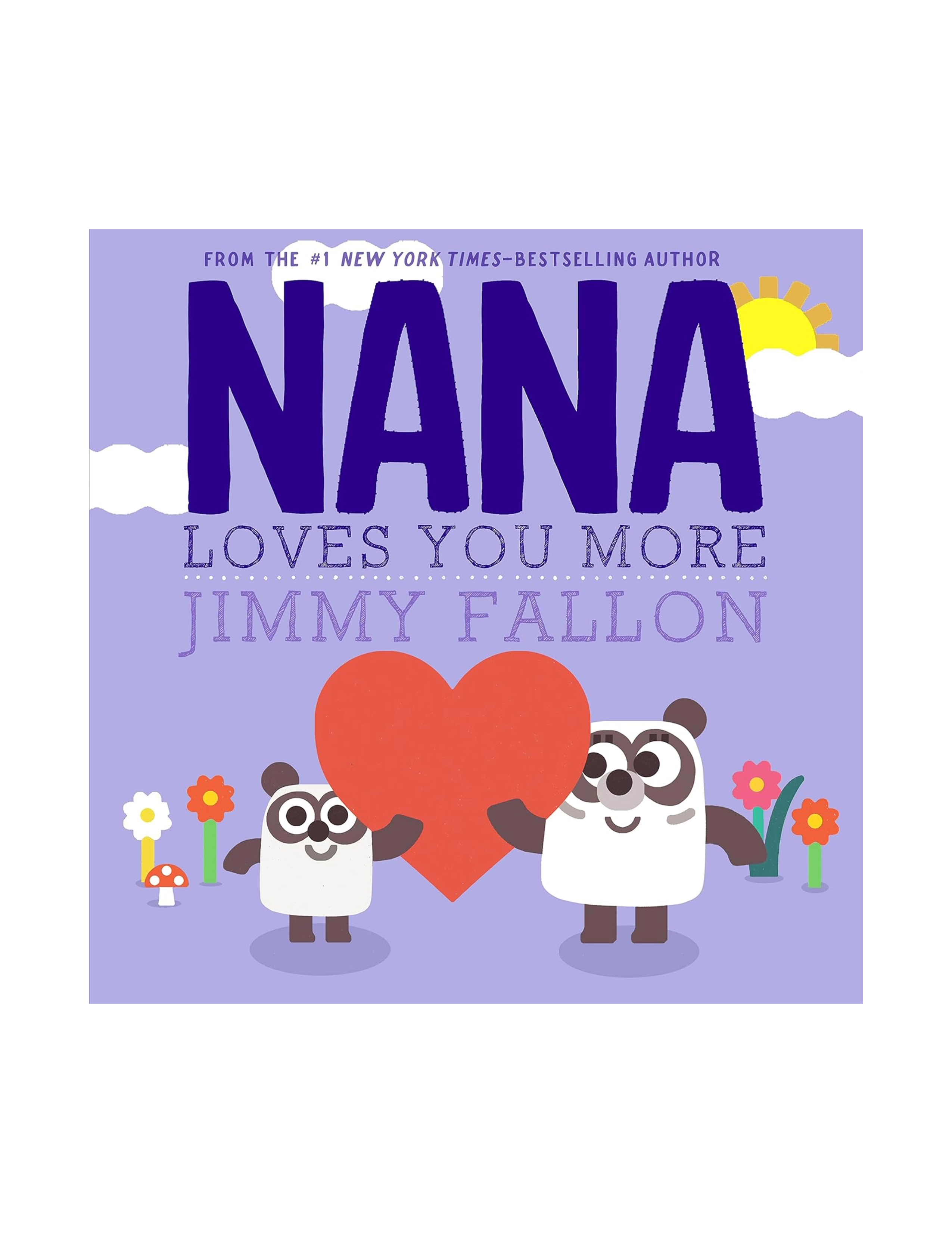 Nana Loves You More