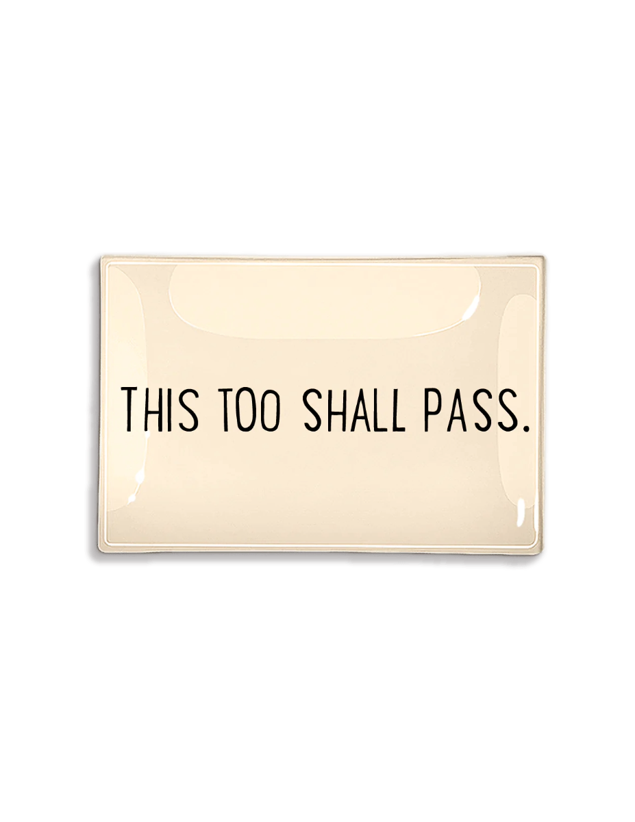 This Too Shall Pass Decoupage Glass Tray