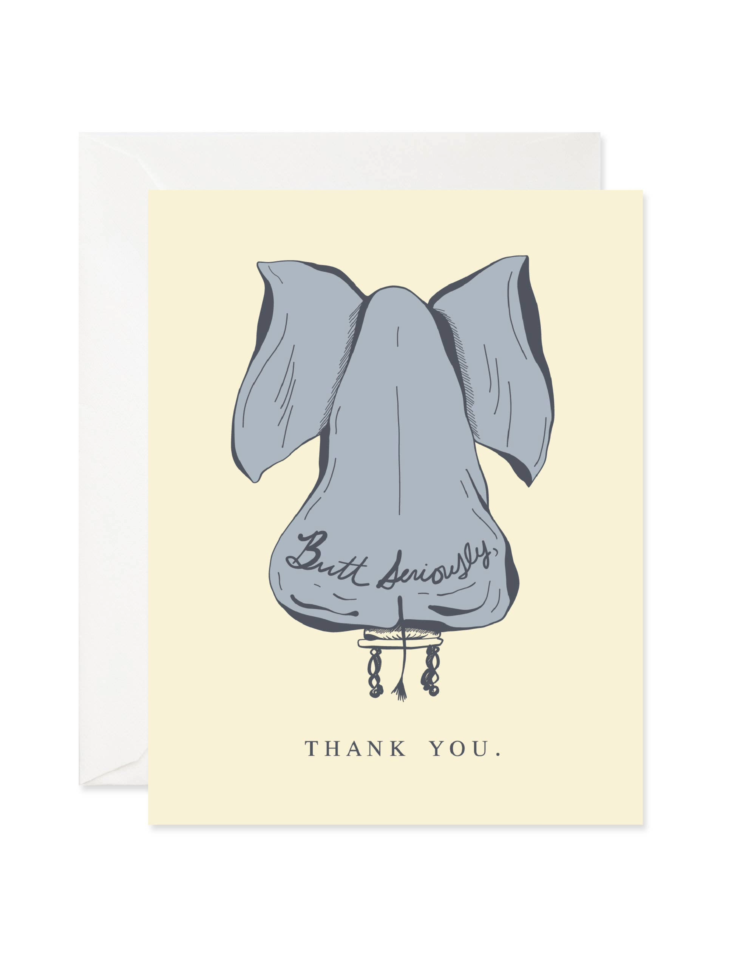 Butt Seriously Thank You Card