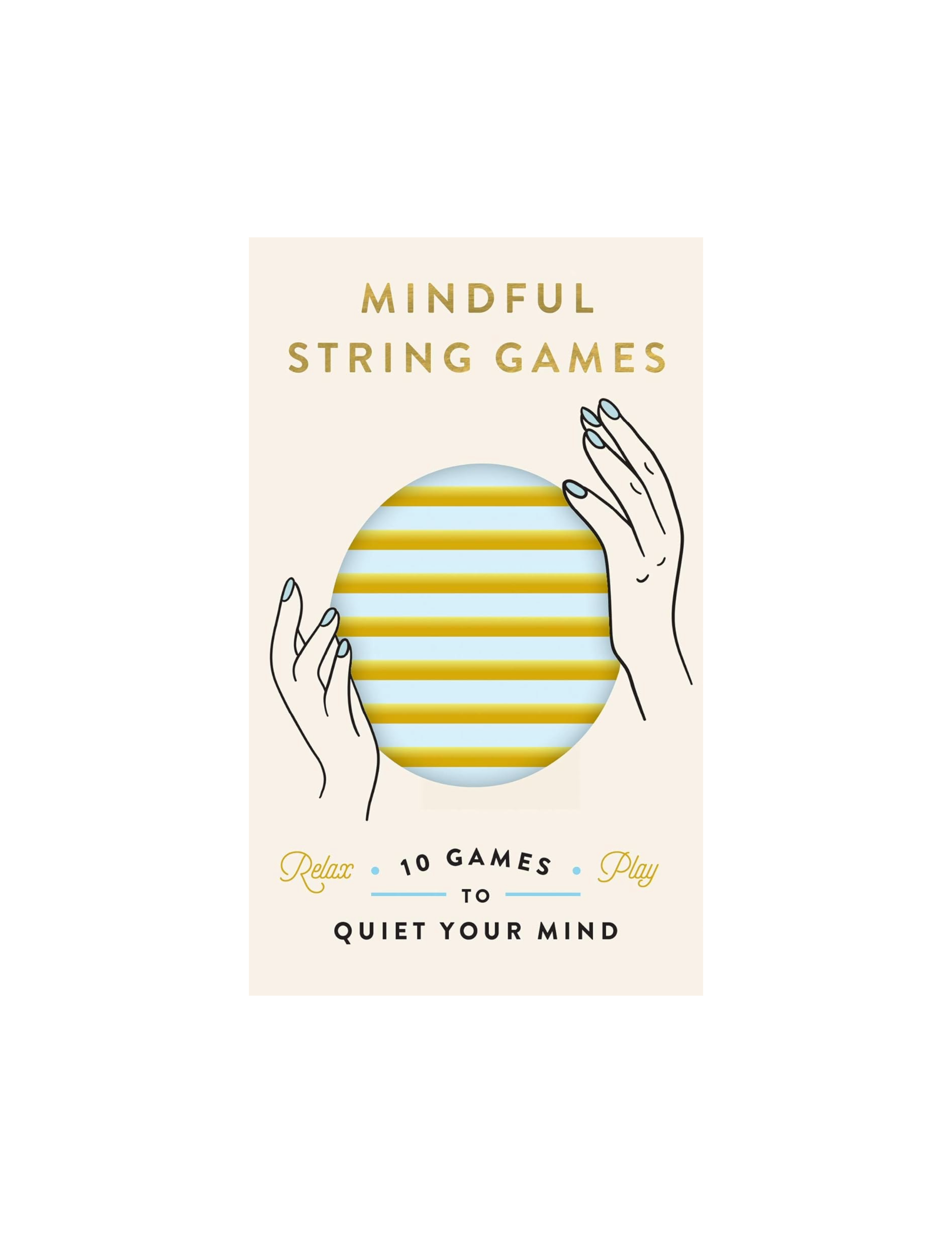 Mindful String Games: 15 Games to Quiet Your Mind