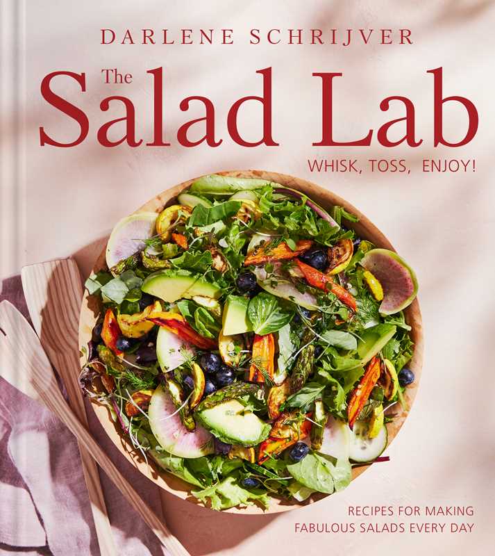 Simon & Schuster - Salad Lab: Whisk, Toss, Enjoy! by Darlene Schrijver: Hardcover; 272 pages / English