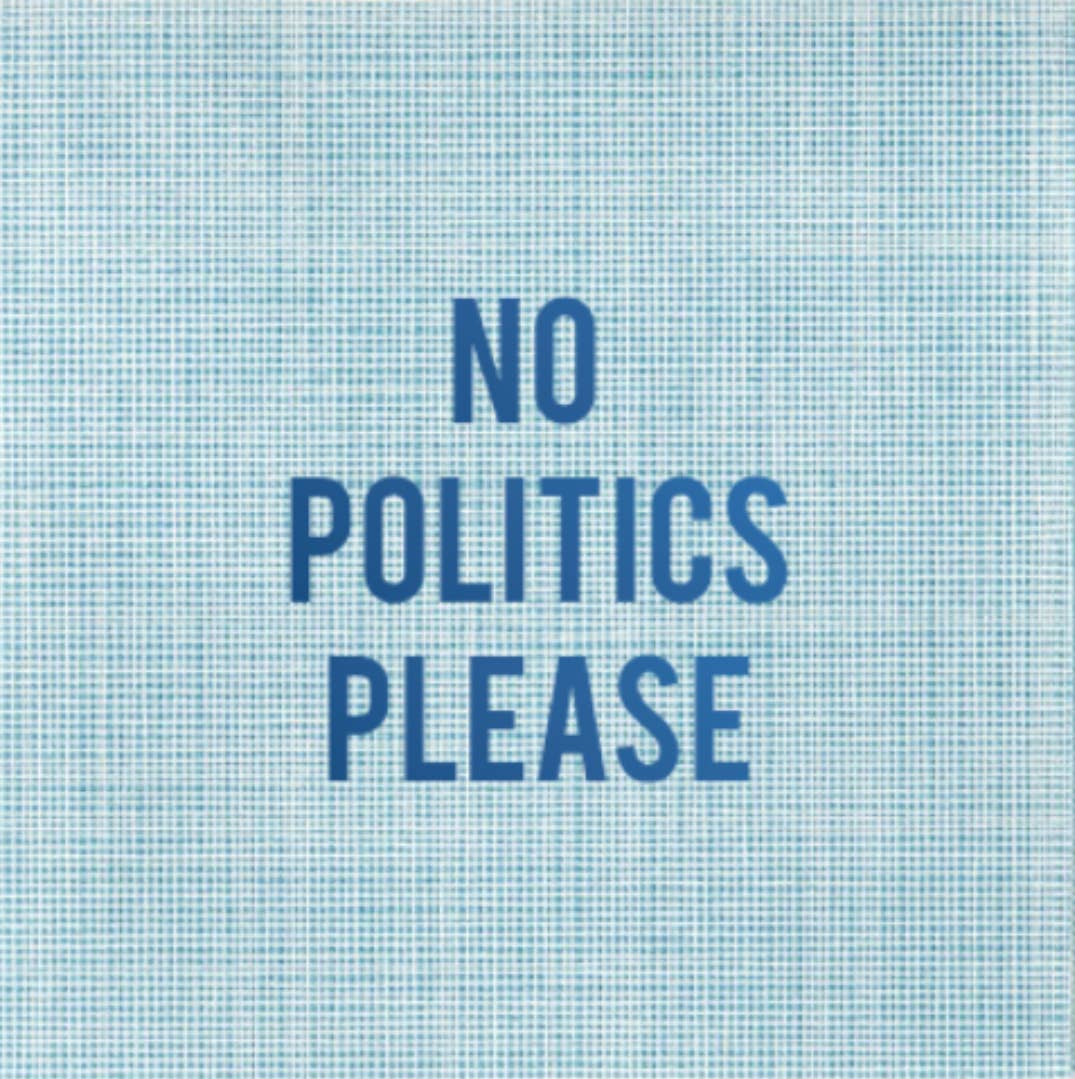 No Reservations - No Politics Please Disposable Cocktail Napkins