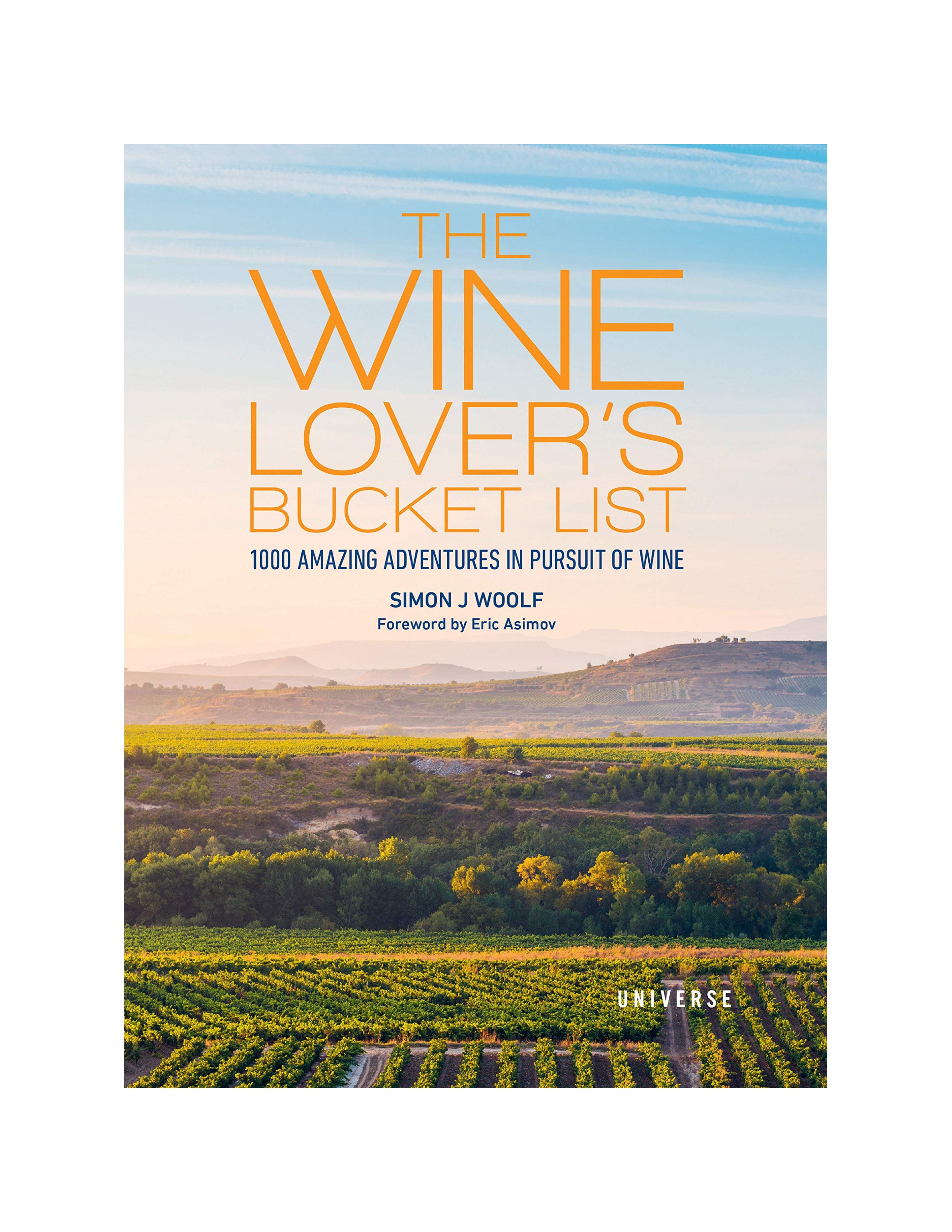 The Wine Lover's Bucket List: 1,000 Amazing Adventures in Pursuit of Wine