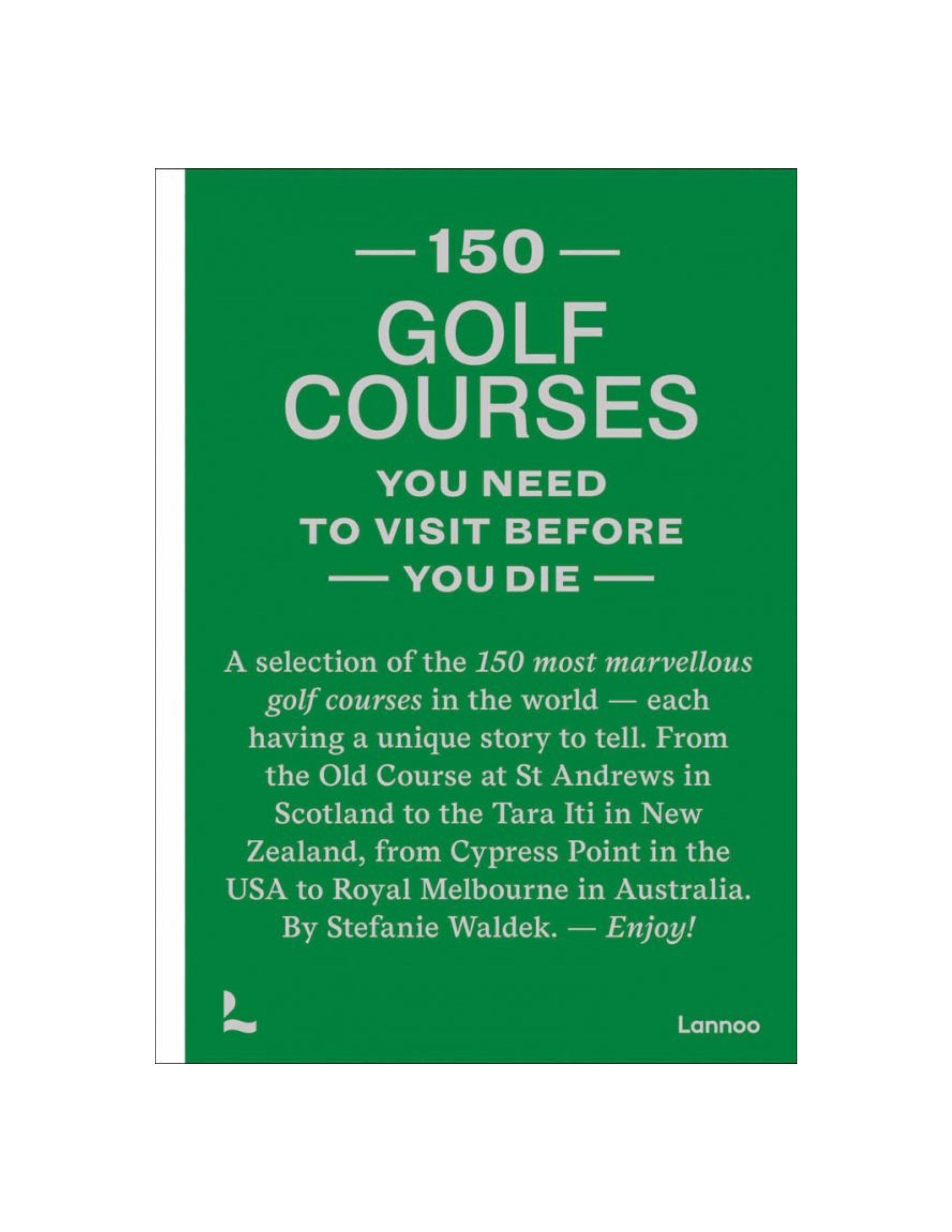 150 Golf Courses You Need to Visit Before You Die