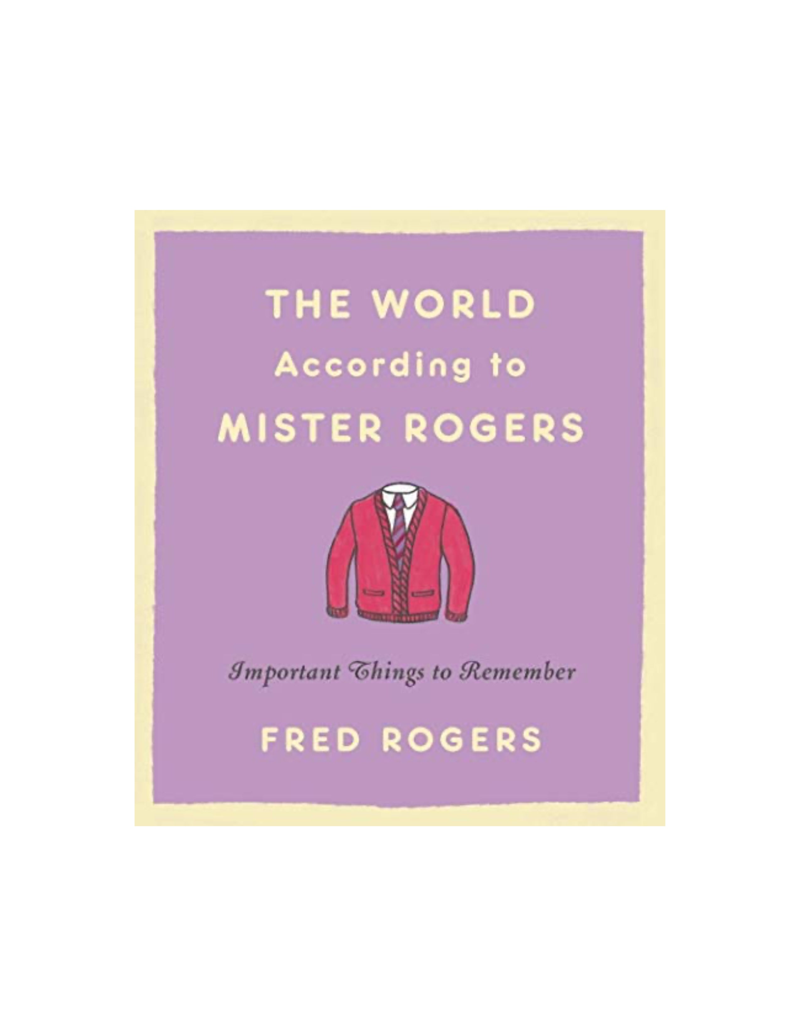The World According to Mr. Rogers